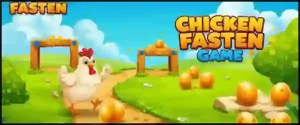 Chicken Fasten Game